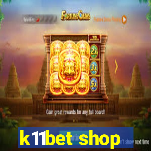 k11bet shop